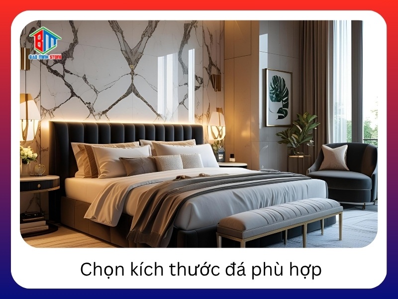 Chọn kích thước đá phù hợp với không gian phòng ngủ