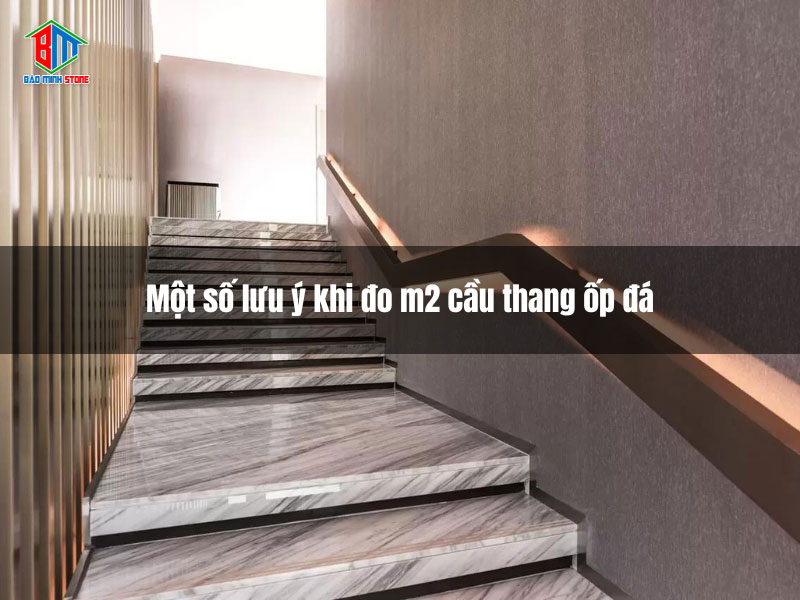 mot so luu y khi do m2 cau thang op da